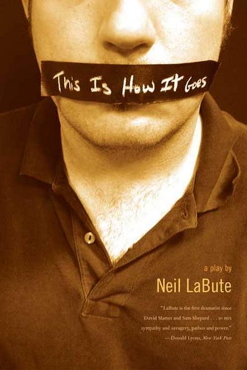 Cover of the book This Is How It Goes by Neil LaBute, Farrar, Straus and Giroux