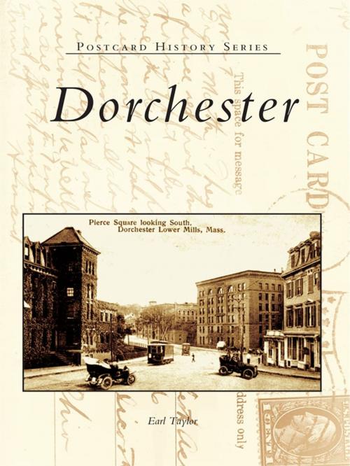 Cover of the book Dorchester by Earl Taylor, Arcadia Publishing Inc.
