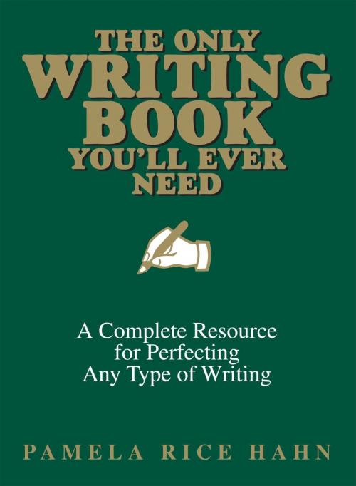 Cover of the book The Only Writing Book You'll Ever Need by Pamela Rice Hahn, Adams Media