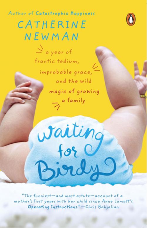 Cover of the book Waiting for Birdy by Catherine Newman, Penguin Publishing Group