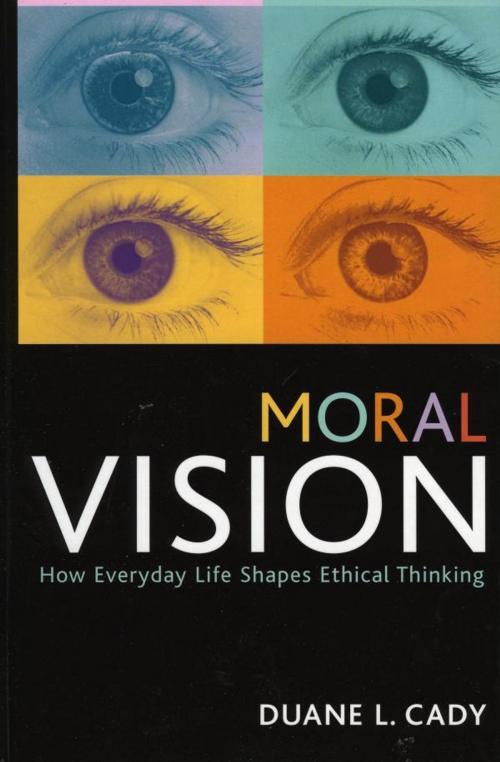 Cover of the book Moral Vision by Duane L. Cady, Rowman & Littlefield Publishers