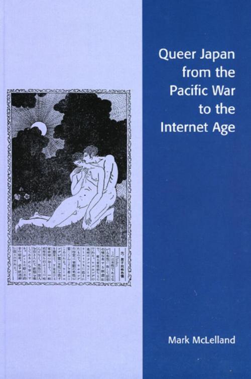 Cover of the book Queer Japan from the Pacific War to the Internet Age by Mark McLelland, Rowman & Littlefield Publishers