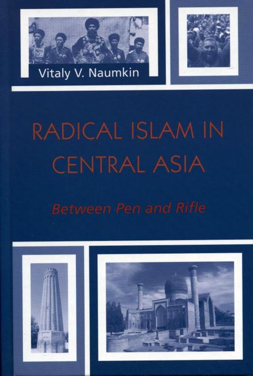 Cover of the book Radical Islam in Central Asia by Vitaly V. Naumkin, Rowman & Littlefield Publishers