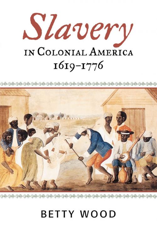 Cover of the book Slavery in Colonial America, 1619–1776 by Betty Wood, Jacqueline M. Moore, Nina Mjagkij, Rowman & Littlefield Publishers