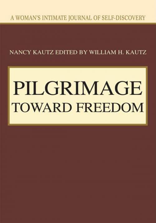 Cover of the book Pilgrimage Toward Freedom by Nancy Kautz, iUniverse
