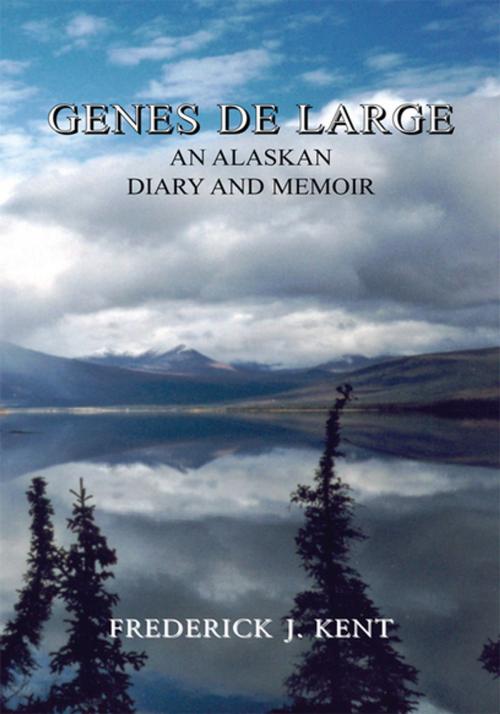 Cover of the book Genes De Large by Frederick J. Kent, Xlibris US