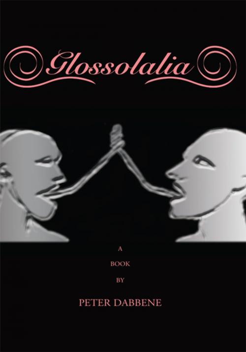Cover of the book Glossolalia by Peter Dabbene, Xlibris US