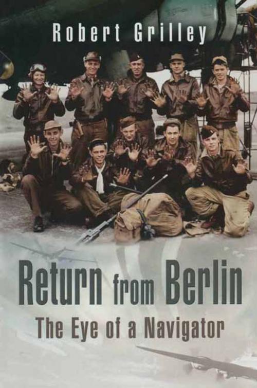 Cover of the book Return From Berlin by Robert  Grolley, Pen and Sword