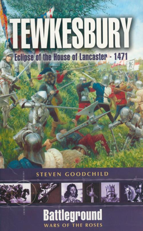 Cover of the book Tewkesbury by Steven J Goodchild, Pen and Sword
