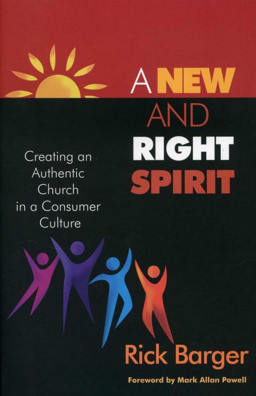 Cover of the book A New And Right Spirit by Rick Barger, Rowman & Littlefield Publishers