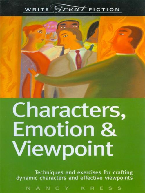 Cover of the book Write Great Fiction - Characters, Emotion & Viewpoint by Nancy Kress, F+W Media