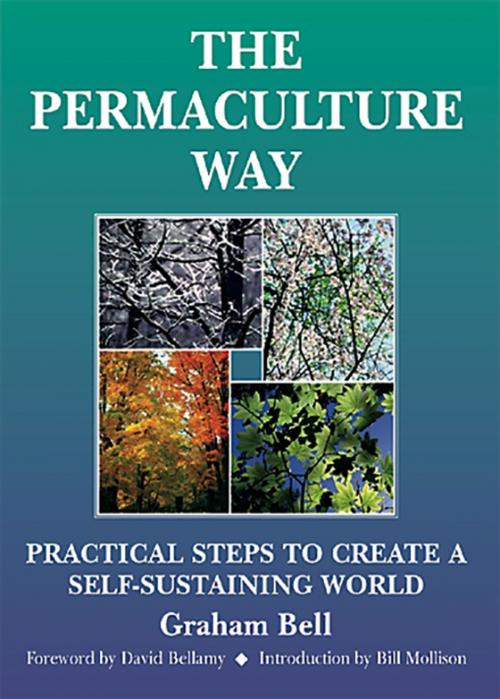 Cover of the book The Permaculture Way by Graham Bell, David Belamy, Chelsea Green Publishing