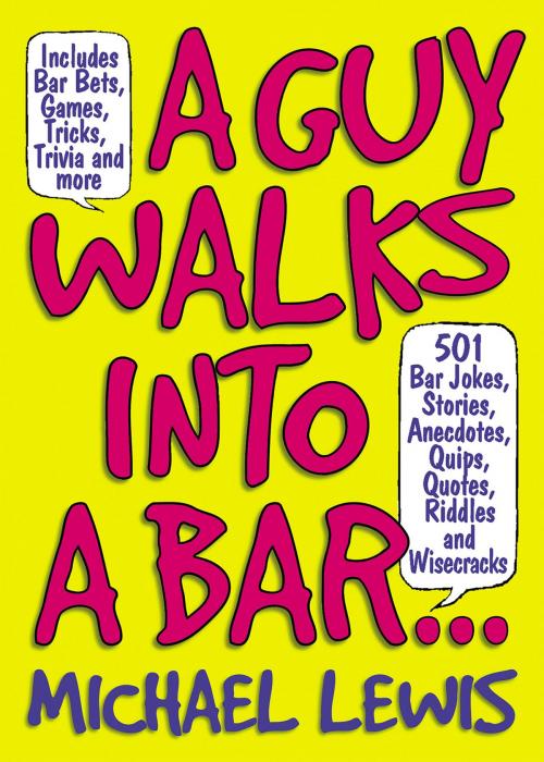 Cover of the book Guy Walks Into A Bar... by Michael Lewis, Running Press