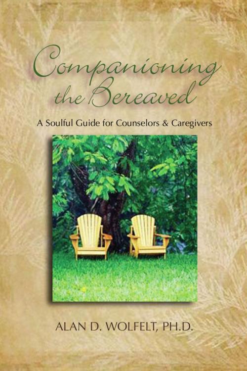 Cover of the book Companioning the Bereaved by Alan D. Wolfelt, PhD, Companion Press