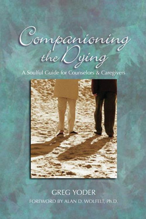Cover of the book Companioning the Dying by Greg Yoder, Companion Press