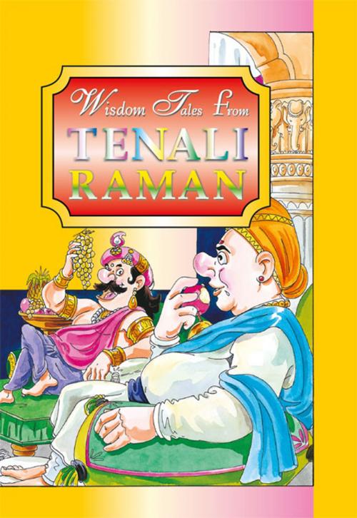 Cover of the book Wisdom Tales from Tenali Raman by Shashank Sardana, Book Palace