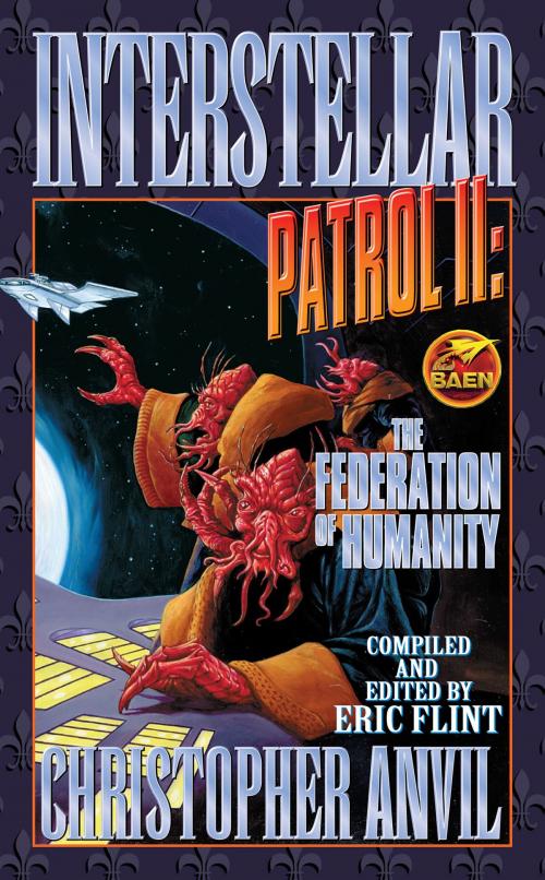 Cover of the book Interstellar Patrol II: The Federation of Humanity by Christopher Anvil, Baen Books