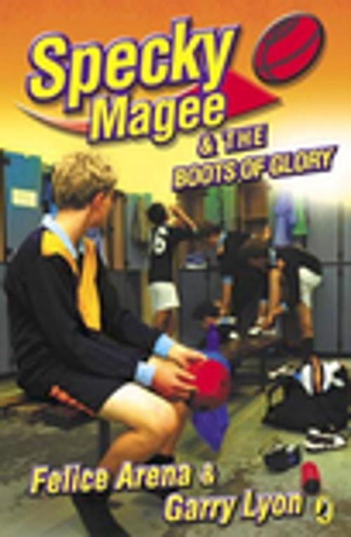 Cover of the book Specky Magee & the Boots of Glory by Garry Lyon, Felice Arena, Penguin Random House Australia