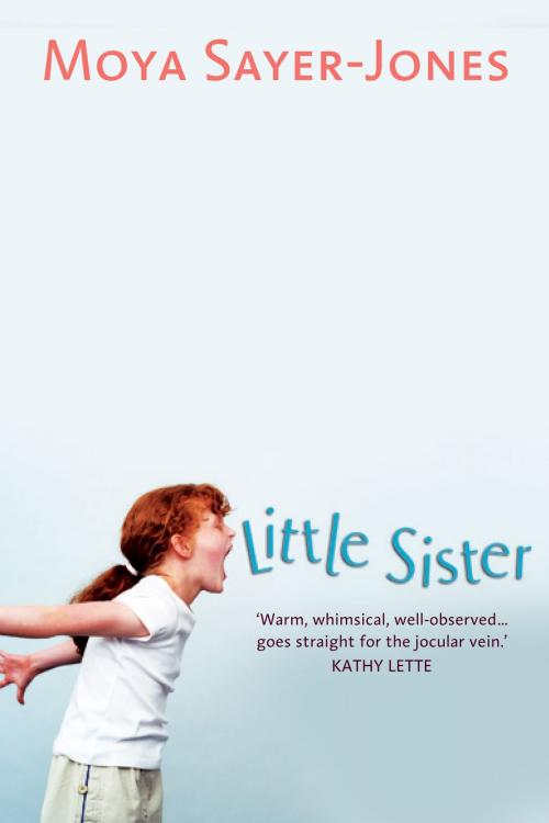 Cover of the book Little Sister by Moya Sayer-Jones, Allen & Unwin