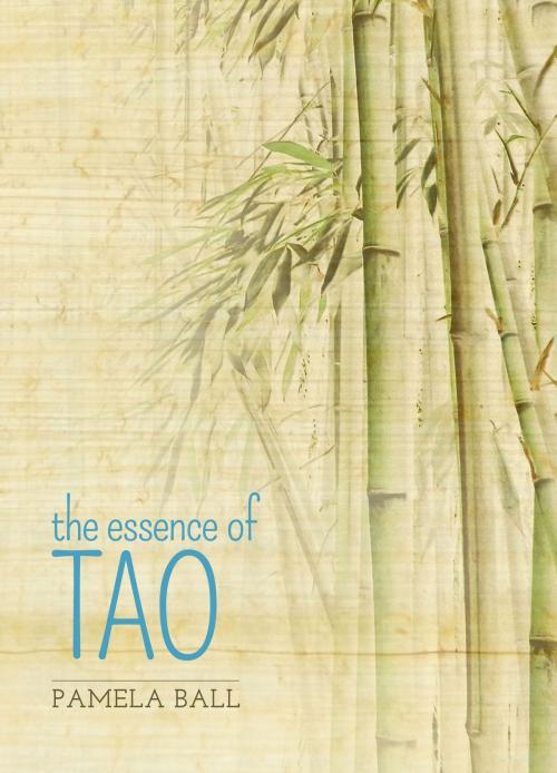 Cover of the book The Essence of Tao by Pamela Ball, Arcturus Publishing