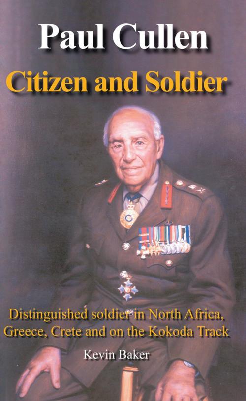 Cover of the book Paul Cullen Citizen and Soldier by Kevin Baker, Rosenberg Publishing
