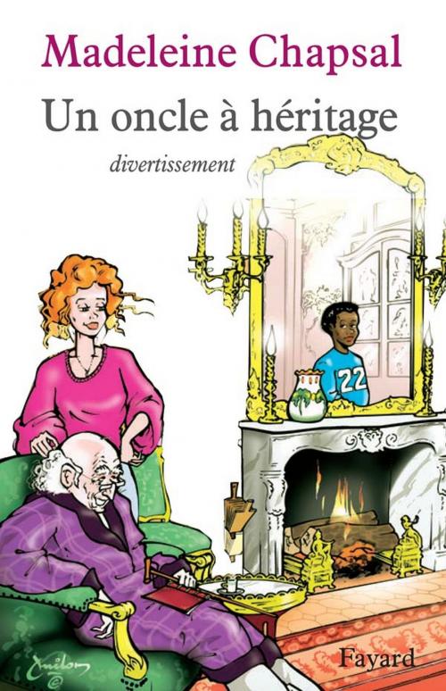 Cover of the book Un oncle à héritage by Madeleine Chapsal, Fayard