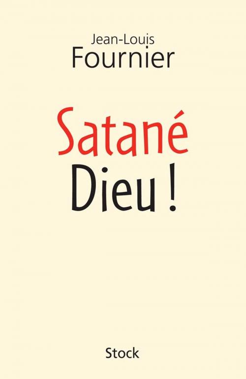 Cover of the book Satané Dieu by Jean-Louis Fournier, Stock