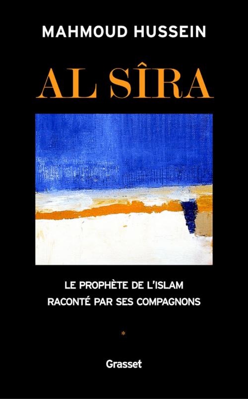 Cover of the book Al Sira Tome I by Mahmoud Hussein, Grasset