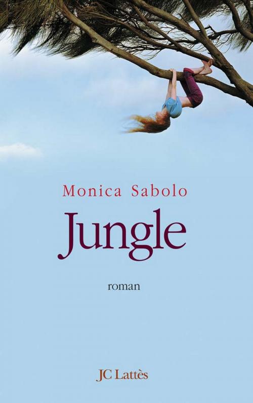 Cover of the book Jungle by Monica Sabolo, JC Lattès
