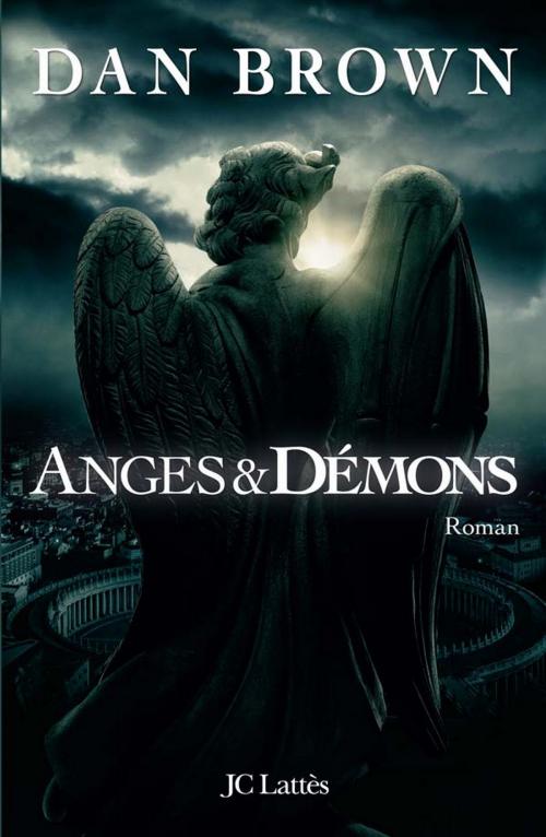 Cover of the book Anges et démons by Dan Brown, JC Lattès