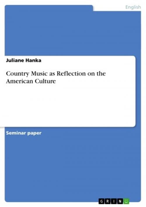 Cover of the book Country Music as Reflection on the American Culture by Juliane Hanka, GRIN Publishing