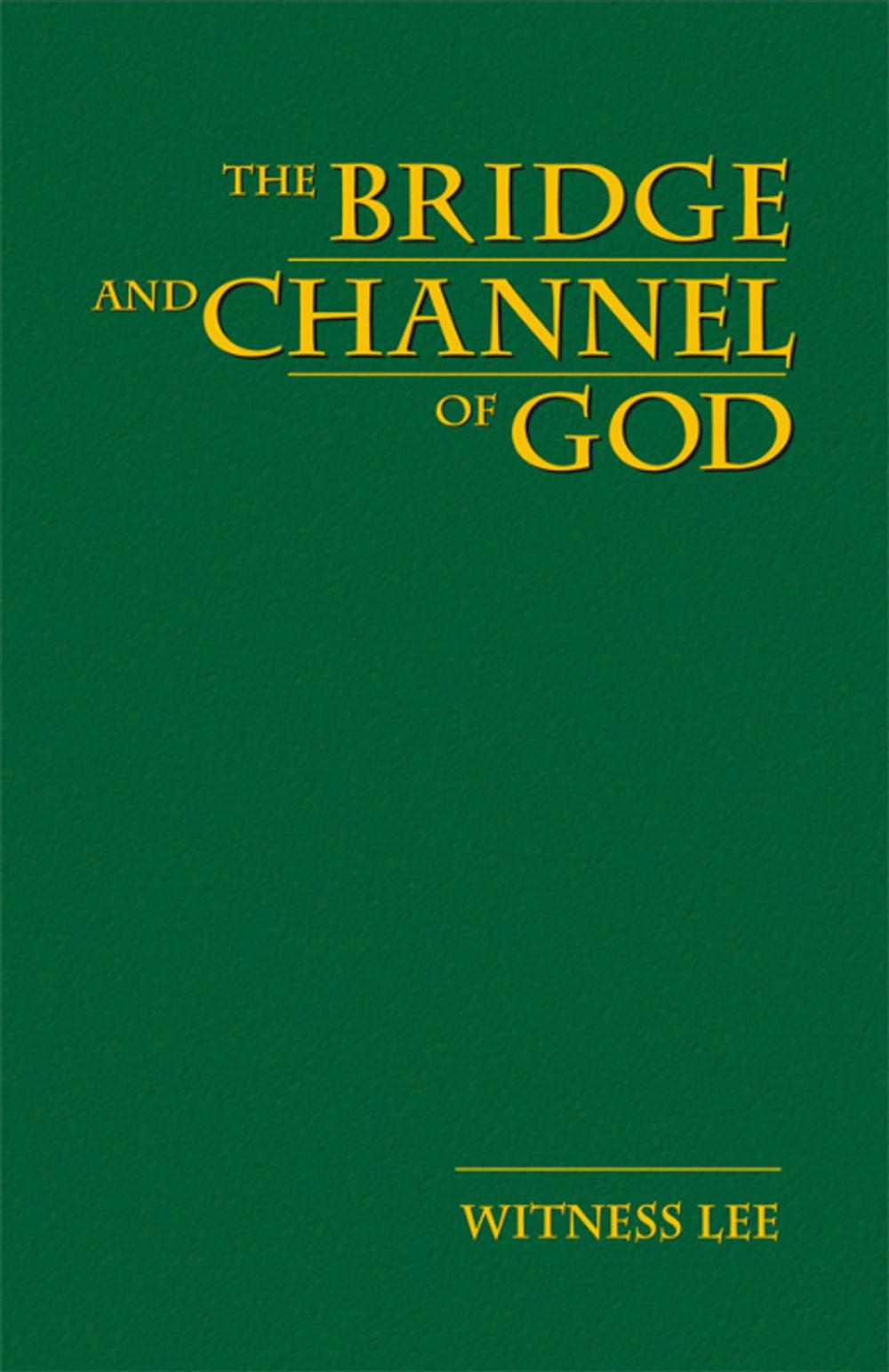 Big bigCover of The Bridge and Channel of God
