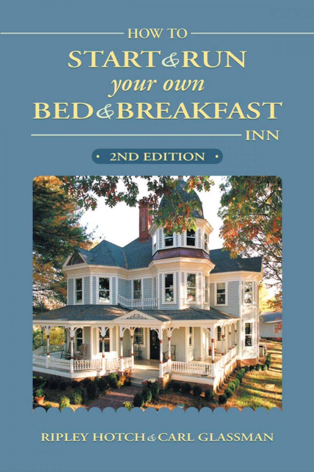 Big bigCover of How to Start & Run Your Own Bed & Breakfast Inn