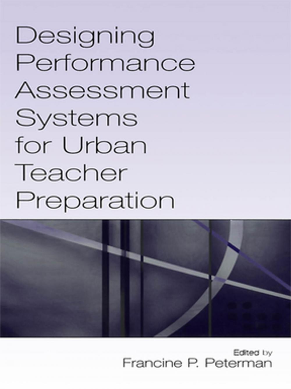 Big bigCover of Designing Performance Assessment Systems for Urban Teacher Preparation