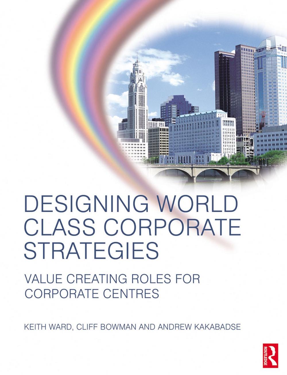Big bigCover of Designing World Class Corporate Strategies