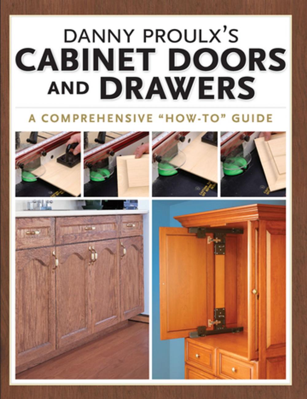 Big bigCover of Danny Proulx's Cabinet Doors and Drawers