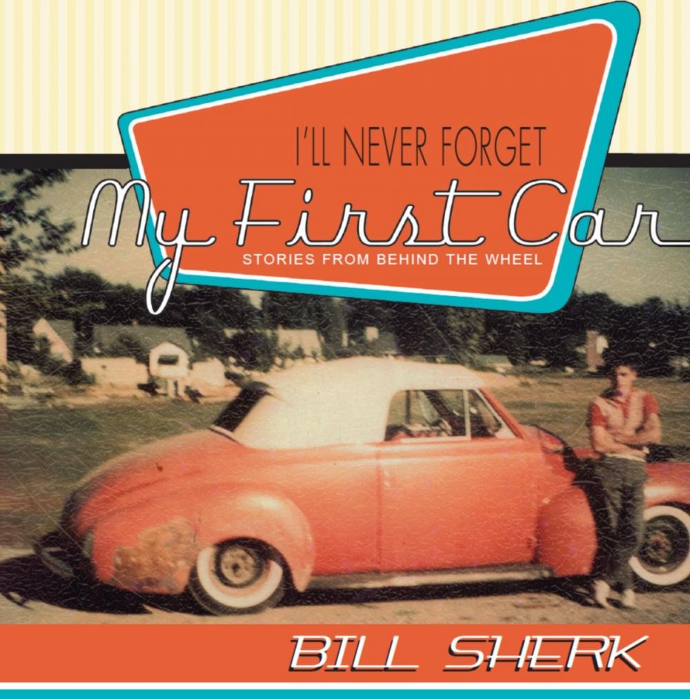 Big bigCover of I'll Never Forget My First Car