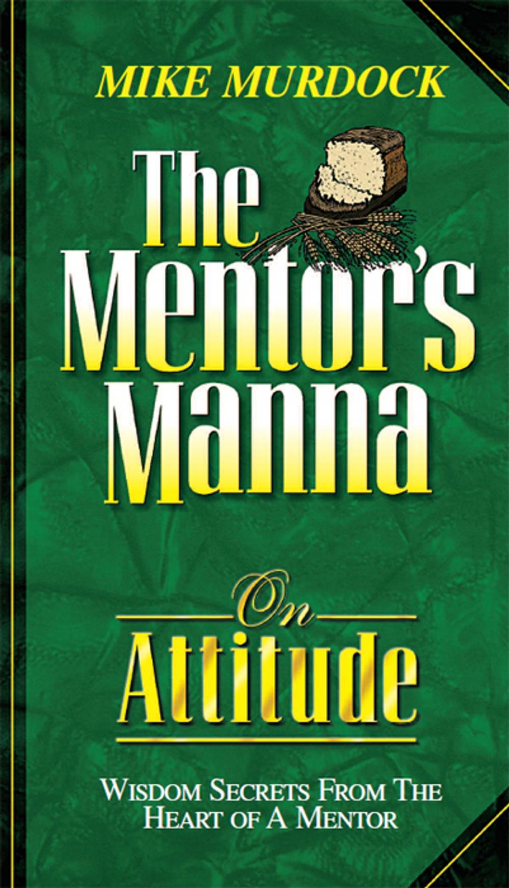 Big bigCover of The Mentor's Manna On Attitude