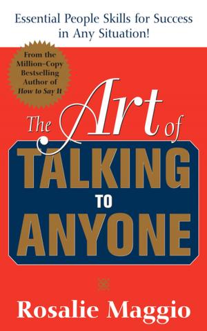 Cover of the book The Art of Talking to Anyone: Essential People Skills for Success in Any Situation by Beverly Browning