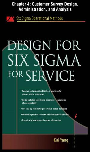 bigCover of the book Design for Six Sigma for Service, Chapter 4 - Customer Survey Design, Administration, and Analysis by 