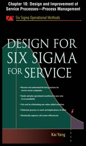 Cover of the book Design for Six Sigma for Service, Chapter 10 - Design and Improvement of Service Processes--Process Management by Salvatore Bancheri, Michael Lettieri
