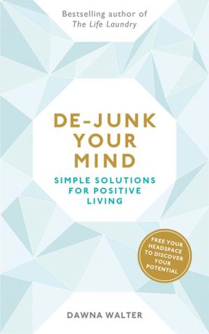 Cover of the book De-junk Your Mind by Jamie Mushin, Jamie Mushin