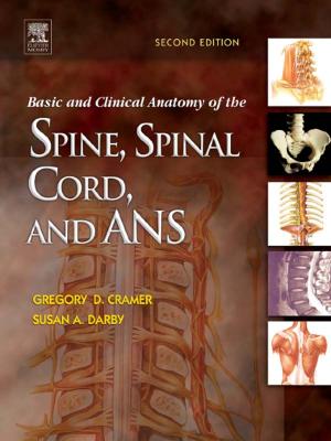 Cover of the book Basic and Clinical Anatomy of the Spine, Spinal Cord, and ANS - E-Book by Keith M. Dyce, DVM & S, BSc, MRCVS, Wolfgang O. Sack, DVM, PhD, Dr. med. vet, C. J. G. Wensing, DVM, PhD