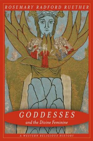 Cover of the book Goddesses and the Divine Feminine by Robert Benewick, Stephanie Hemelryk Donald