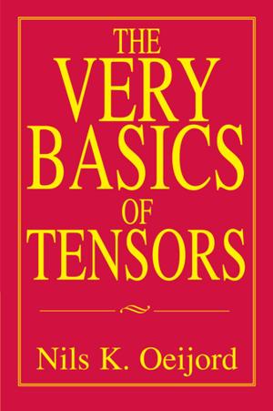 Cover of the book The Very Basics of Tensors by Isaac M. Flores