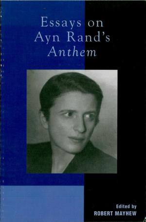 Cover of the book Essays on Ayn Rand's Anthem by Fumiko Hosokawa