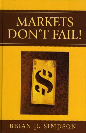 Cover of the book Markets Don't Fail! by Jake Alimahomed-Wilson