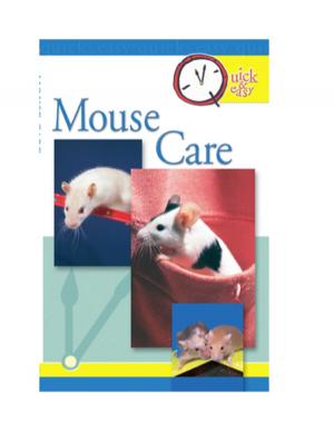 Cover of the book Quick & Easy Mouse Care by Claudia Dickinson
