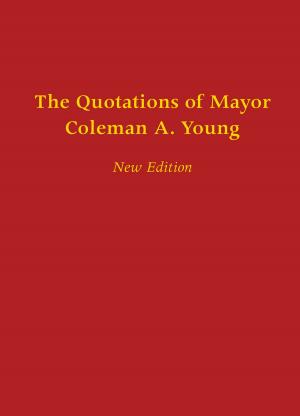 Cover of the book The Quotations of Mayor Coleman A. Young by Ephraim Kanarfogel