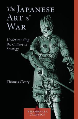 Cover of the book The Japanese Art of War by Alan W. Watts